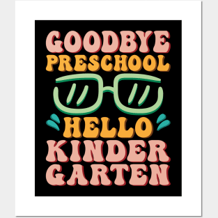 Goodbye Pre-K Hello Kindergarten Shirt Back To School Students Posters and Art